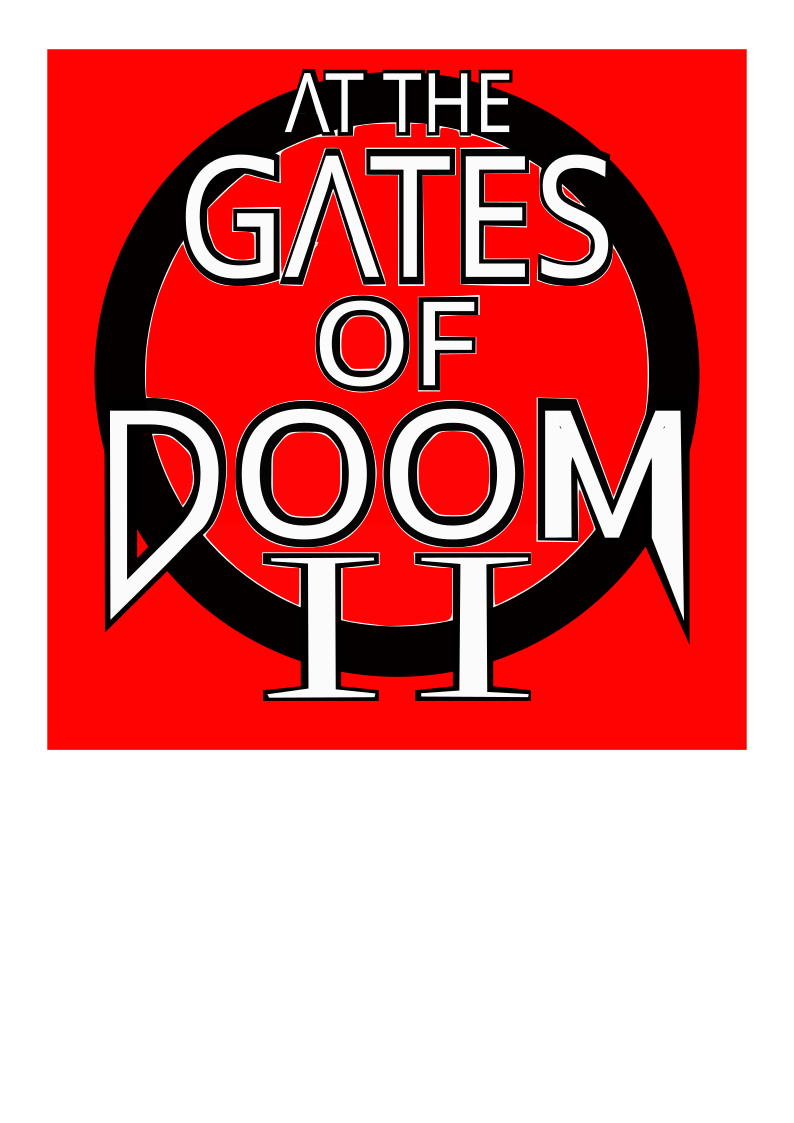 At the Gates of Doom